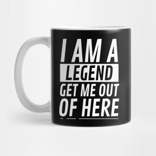 I am A Legend Get Me Out Of Here Mug